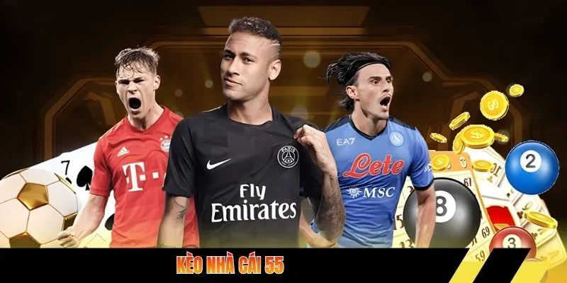 Kèo nhà cái 55